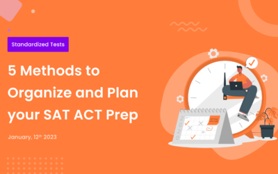 5 Methods to Organize and Plan your SAT ACT Prep