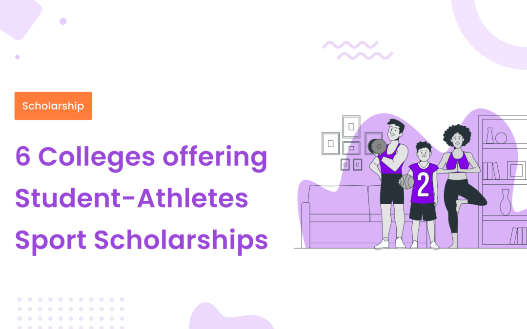 6 Colleges offering Student-Athletes Sports Scholarships