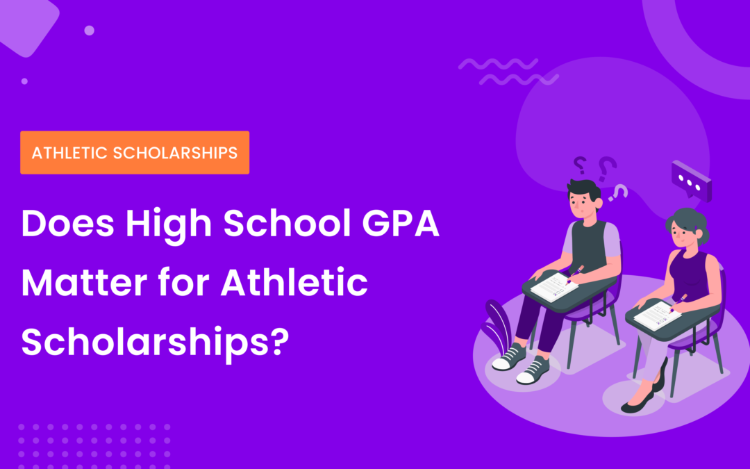 Does High School GPA Matter for Athletic Scholarships?